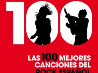 Las 100 mejores canciones del Rock español