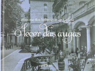 Lecer das augas,o.historia dos balnearios galicia 1700-1936: Historia dos balnearios en Galicia. 1700-1936: 5 (Reportaxe)