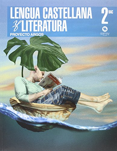 Lengua Castellana Y Literatura. Proyecto Argos. Bachillerato 2 - 9788415721338