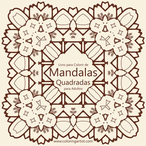 Livro para Colorir de Mandalas Quadradas para Adultos 1: Volume 1