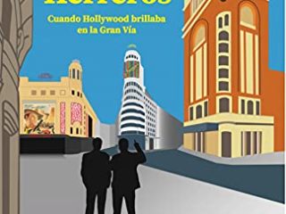 LOS DOS HERREROS: CUANDO HOLLYWOOD BRILLABA EN LA GRAN VÍA