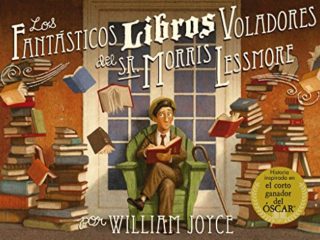 Los fantásticos libros voladores del Sr. Morris Lessmore (Álbum Ilustrado)