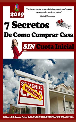 Los Siete Secretos Comprando Casa sin Cuota Inicial: Este libro es una colección de diferentes estrategias que lleva como objetivo ideal, ayudarlo a ... vivienda.: 2 (PROCESO DE COMPRA DE VIVIENDA)