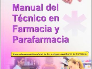 Manual Del Técnico En Farmacia Y Parafarmacia. Test Del Temario General (Sanitaria (mad))