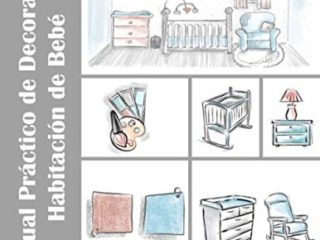 Manual Práctico de Decoración. Habitación de Bebé