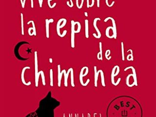 Mi hermana vive sobre la repisa de la chimenea (Best Seller)