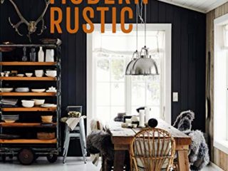Modern rustic: relaxed rooms for easy living