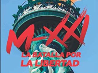 MXXI LA BATALLA POR LA LIBERTAD
