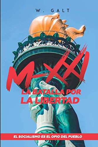MXXI LA BATALLA POR LA LIBERTAD