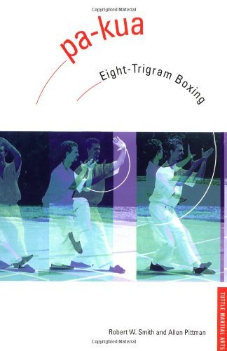 Pa-kua: Eight-Trigram Boxing (Chinese Martial Arts Library) (English Edition)