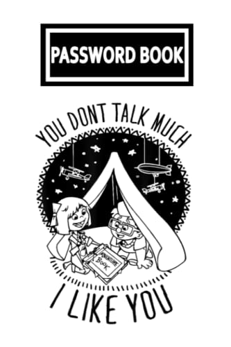 Password Book: Pịxar Ụp I Like You Cạrl Ellịe Password Organizer with Alphabetical Tabs. Internet Login, Web Address & Usernames Keeper Journal Logbook for Home or Office