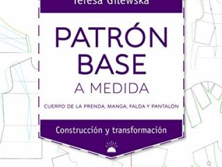 Patrón Base A Medida: Cuerpo de la prenda, manga, falda y pantalón
