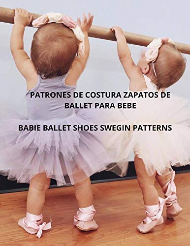 Patrón de costura zapatos de ballet para bebé: Babie shoes ballet swegen pattern