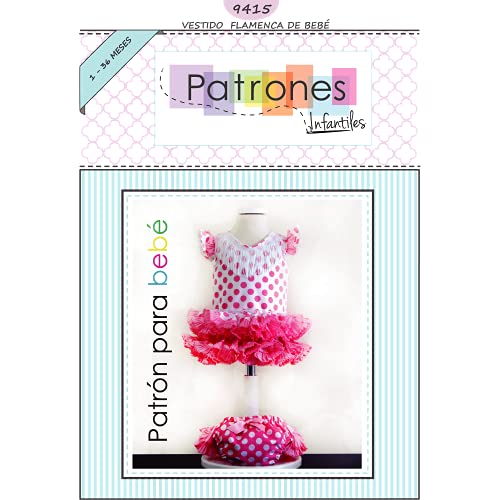 Patrón de ropa Vestido Flamenquita para bebé. Tutorial con vídeo para ayudarte a realizarlo. Talla 1 a 36 meses. Patrón multitalla en papel.