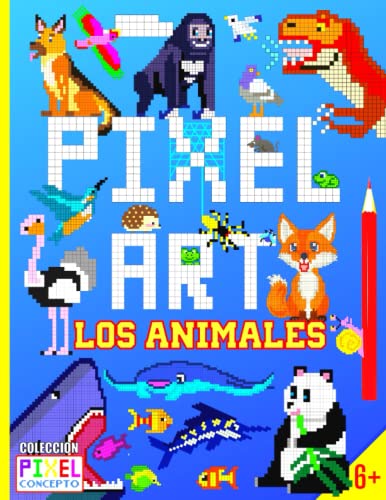 PIXEL ART – Los animales: Libro Pixel Art para colorear con patrones l copia y color los dibujos de animaleslCuaderno de juegos para niñoslRegalo ... a partir de 7 años (COLECCION PIXEL CONCEPTO)