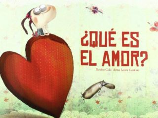 ¿Qué es el amor? (Álbumes ilustrados)