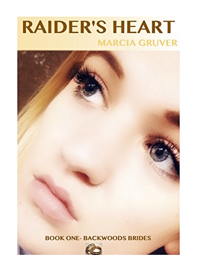 Raider's Heart (Backwoods Brides Book 1) (English Edition)