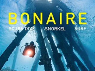 Reef Smart Guides Bonaire: Scuba Dive. Snorkel. Surf. [Idioma Inglés]: Scuba Dive. Snorkel. Surf. (Best Netherlands' Bonaire Diving Spots, Scuba Diving Travel Guide)