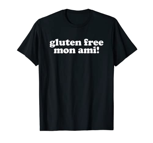 Sin gluten Mon Ami alergia conciencia dieta comida humor blanco Camiseta