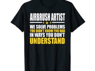 Solucionador de problemas del artista del aerógrafo Camiseta