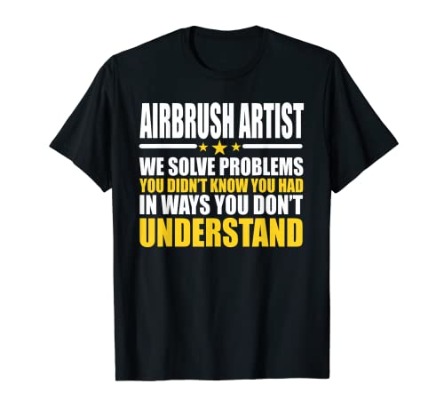 Solucionador de problemas del artista del aerógrafo Camiseta