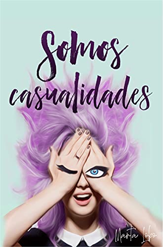 Somos casualidades: una novela romántica en Nueva York (Serie Somos nº 2)