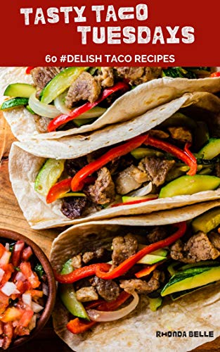 Tasty Taco Tuesdays (60 Super Recipes Book 58) (English Edition)
