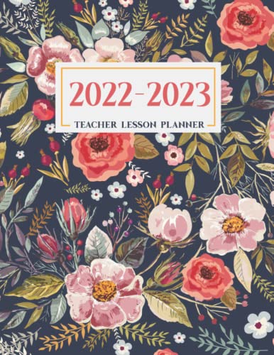 Teacher Lesson Planner: Weekly and Monthly Agenda Calendar | Academic Year - August Through July | Vintage Floral (Lesson Planning Organizers)