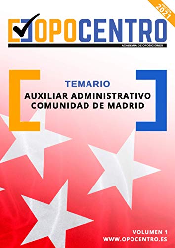 Temario Auxiliar Administrativo Comunidad de Madrid: Volumen 1 (Temario OPOCENTRO - Oposición Auxiliar Administrativo CAM)