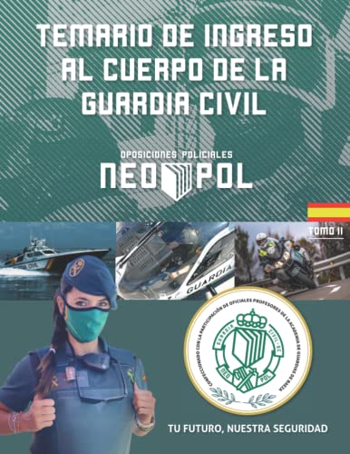 TEMARIO DE INGRESO AL CUERPO DE LA GUARDIA CIVIL: ACTUALIZADO. TOMO II (TEMARIO ACCESO GUARDIA CIVIL)
