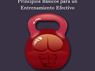 Verdades que Adelgazan: 10 Principios Básicos para un Entrenamiento Efectivo