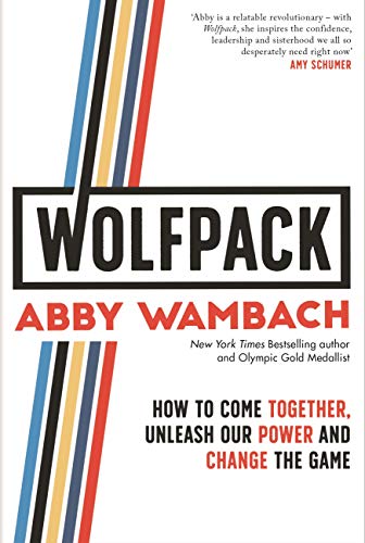 WOLFPACK: How to Come Together, Unleash Our Power and Change the Game (English Edition)